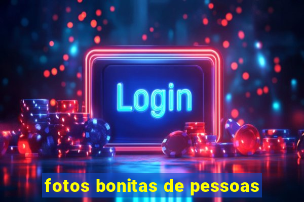 fotos bonitas de pessoas